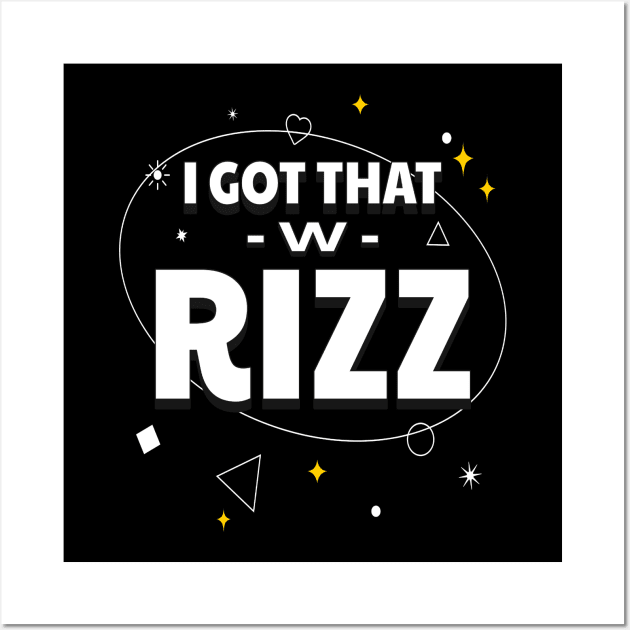 I Got That W Rizz Wall Art by Lean Mean Meme Machine